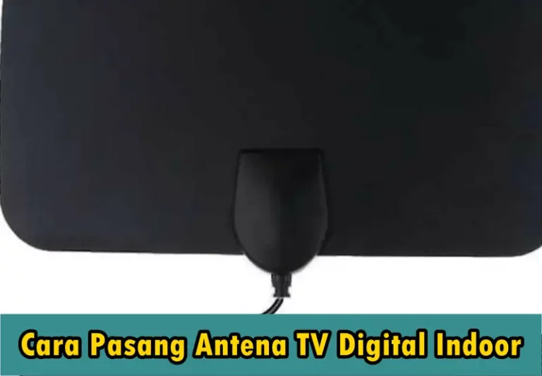 Cara Pasang Antena TV Digital Indoor Sendiri dengan Mudah
