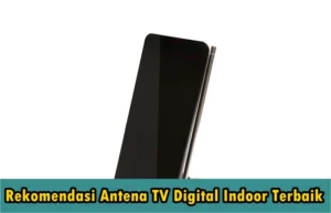 Rekomendasi Antena TV Digital Indoor Terbaik 2023