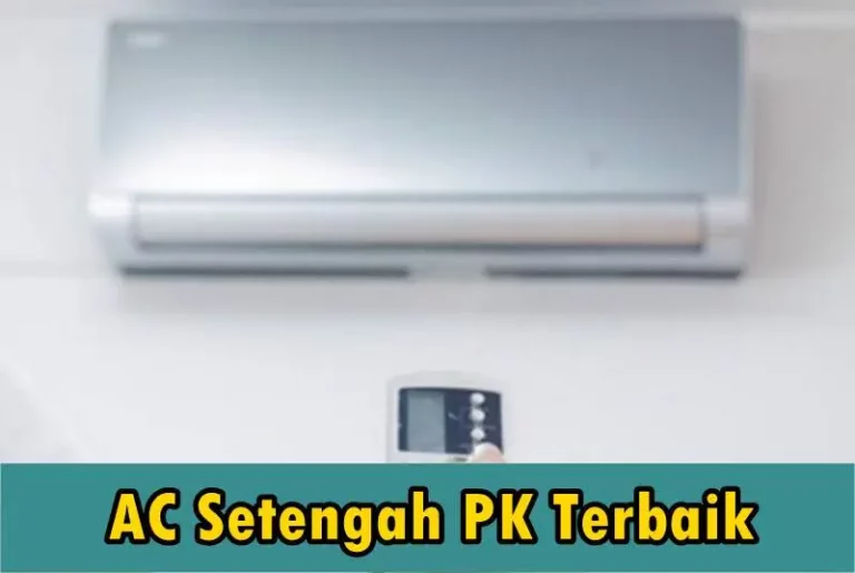 AC Setengah PK Terbaik Hemat Listrik dan Harga Mulai 1 Jutaan