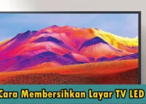 Cara Membersihkan Layar TV LED Sendiri dengan Benar