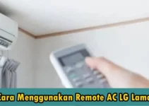 Cara Menggunakan Remote AC LG Lama Mudah