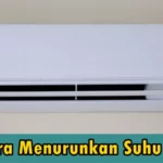 Cara Menurunkan Suhu AC Supaya Tidur Semakin Nyaman