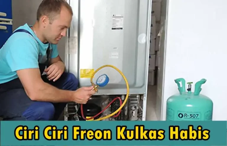 Ciri Ciri Freon Kulkas Habis yang Perlu Diketahui