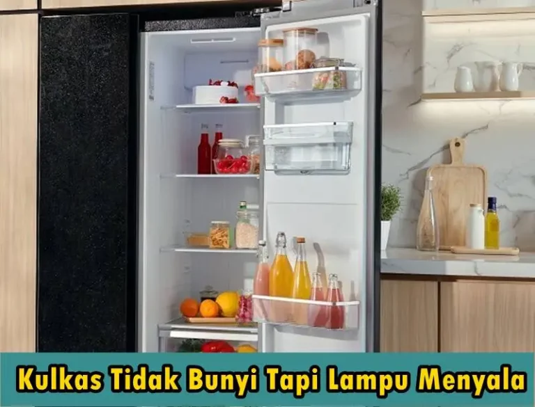 Kulkas Tidak Bunyi Tapi Lampu Menyala, Apa Penyebabnya