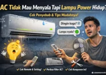 AC Tidak Mau Menyala Tapi Lampu Power Hidup?