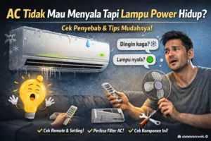 AC Tidak Mau Menyala Tapi Lampu Power Hidup