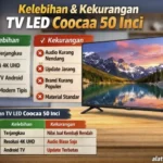 Kelebihan dan Kekurangan TV LED Coocaa 50 Inci