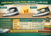 Lebih Bagus Setrika Philips HD 1172 atau HD 1173? Perbandingan Lengkap!