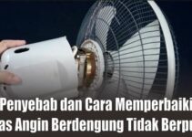 Kipas Angin Mati Total? Ini Penyebabnya & Cara Perbaikinya Mudah!